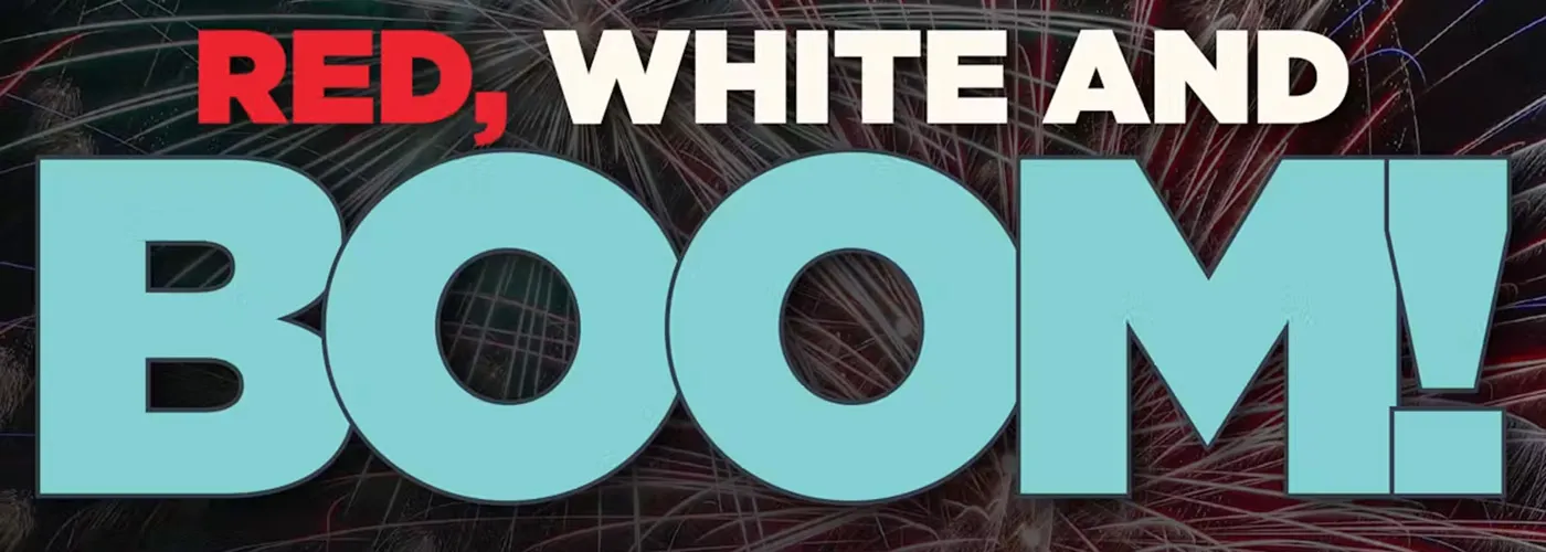 Red, White &amp; Boom